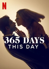 Phim 365 ngày: Hôm nay - 365 Days: This Day (2022)