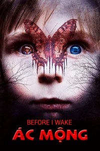 Phim Ác Mộng - Before I Wake (2017)