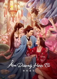 Phim Âm Dương Hoạ Bì - YinYang Painted Skin (2022)