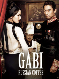 Phim Ám Sát Hoàng Thượng - Russian Coffee - Gabi (2012)