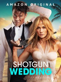 Phim Ăn Cưới Gặp Ăn Cướp - Shotgun Wedding (2022)