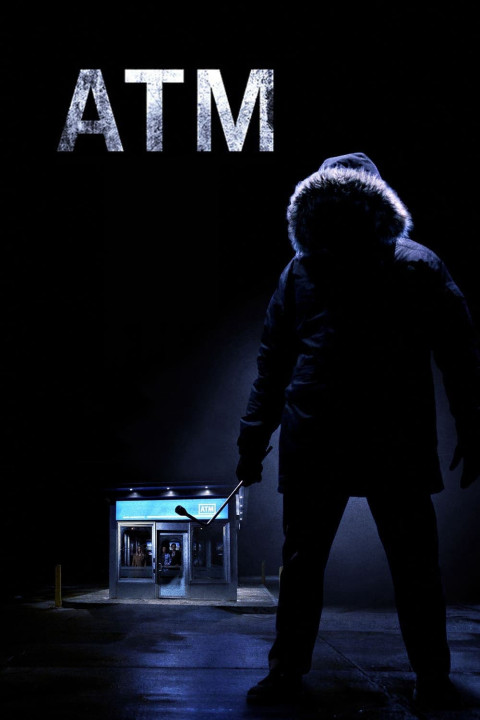 Phim ATM: Cạm Bẫy Lúc Nửa Đêm - ATM (2012)