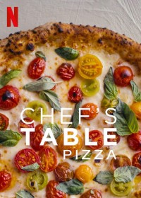 Phim Bàn của bếp trưởng: Pizza - Chef's Table: Pizza (2022)
