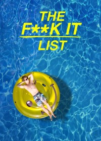Phim Bản danh sách bất cần đời - The F**k-It List (2019)