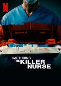 Phim Bắt giữ y tá sát nhân - Capturing the Killer Nurse (2022)