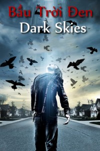 Phim Bầu Trời Đen - Dark Skies (2013)