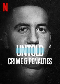 Phim Bí mật giới thể thao: Tội ác và án phạt - Untold: Crime & Penalties (2021)