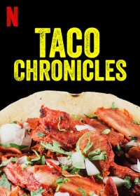 Phim Biên niên sử Taco (Quyển 1) - Taco Chronicles (Volume 1) (2019)