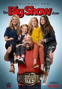 Phim Big Show: Đô vật về vườn (Phần 2) - The Big Show Show (Season 2) (2020)