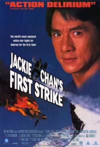 Phim Câu Chuyện Cảnh Sát 4: Nhiệm Vụ Đơn Giản - Police Story 4: First Strike (1996)