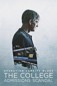 Phim Chiến dịch Varsity Blues: Vụ bê bối tuyển sinh đại học - Operation Varsity Blues: The College Admissions Scandal (2021)