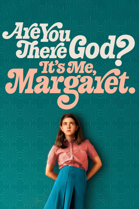 Phim Chúa Có Ở Đó Không? Là Tôi, Margaret - Are You There God? It's Me, Margaret. (2023)