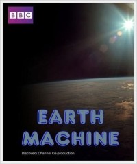 Phim Cỗ Máy Trái Đất - BBC: Earth Machine (2011)