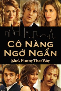 Phim Cô Nàng Ngớ Ngẩn - She's Funny That Way (2014)