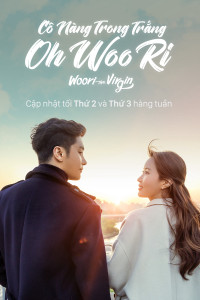 Phim Cô Nàng Trong Trắng Oh Woo Ri - Woori The Virgin (2022)
