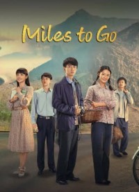 Phim Con Đường Nhân Sinh (Nhân Sinh Lộ Dao) - Miles to Go (2023)