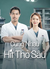 Phim Cùng Nhau Hít Thở Sâu - Breath of Destiny (2021)