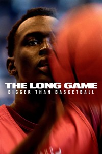 Phim Cuộc Đấu Dài Hơn: Hơn Cả Bóng Rổ - The Long Game: Bigger Than Basketball (2022)