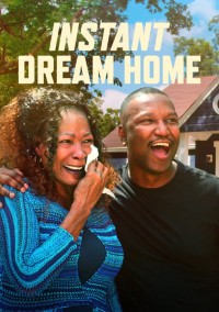 Phim Đại tu trong tích tắc - Instant Dream Home (2022)