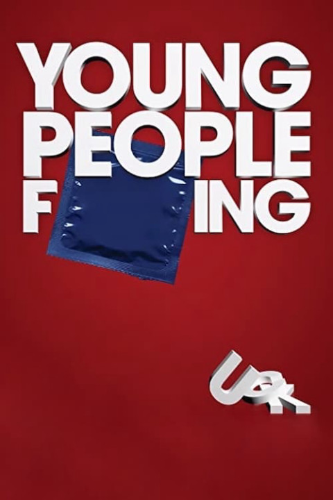 Phim Đam Mê Nổi Loạn - Young People Fucking (2007)