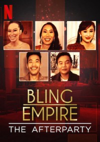 Phim Đế chế phô trương - Tiệc hậu - Bling Empire - The Afterparty (2021)