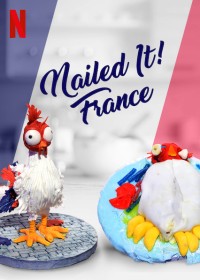 Phim Dễ như ăn bánh! Pháp - Nailed It! France (2019)