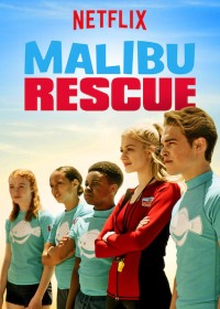 Phim Đội cứu hộ Malibu - Malibu Rescue (2019)