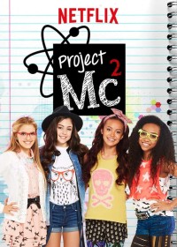 Phim Dự án Mc2 (Phần 1) - Project Mc2 (Season 1) (2015)