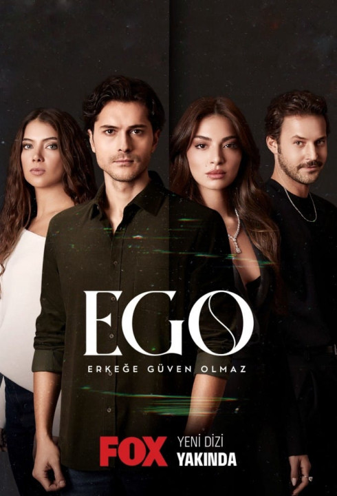 Phim EGO : Không Thể Tin Tưởng Đàn Ông - Ego : Erkege Guven Olmaz (2023)