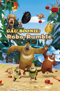 Phim Gấu Boonie: Robo-Rumble - Boonie Bears: Robo-Rumble (2014)