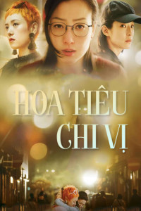 Phim Hoa Tiêu Chi Vị - Fagara (2019)