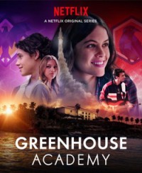 Phim Học Viện Greenhouse (Phần 1) - Greenhouse Academy (Season 1) (2017)