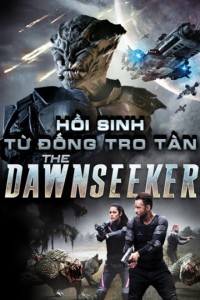 Phim Hồi Sinh Từ Đống Tro Tàn - The Dawnseeker (2018)