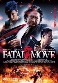 Phim Huyết Chiến - Fatal Move - Triad Wars (2008)