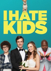 Phim I Hate Kids - I Hate Kids (2019)