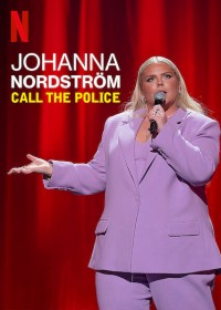 Phim Johanna Nordstrom: Gọi cảnh sát - Johanna Nordström: Call the Police (2022)