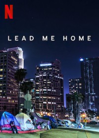 Phim Lead Me Home - Lead Me Home (2021)