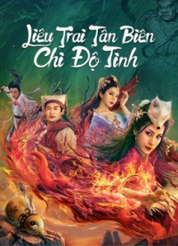 Phim Liêu Trai Tân Biên Chi Độ Tình - The Love of the Ferry: New Legend of Liao Zhai (2022)