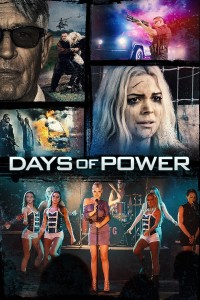 Phim Lời Mời Nguy Hiểm - Days of Power (2018)