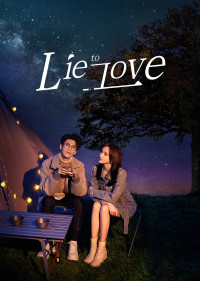 Phim Lương Ngôn Tả Ý - Lie To Love (2021)