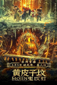 Phim Ma Thổi Đèn: Mộ Hoàng Bì Tử - Mojin: The Tomb of Weasel (2021)