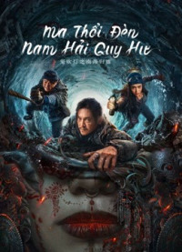 Phim Ma Thổi Đèn: Nam Hải Quy Hư - Ghost blowing lantern in the South China Sea (2022)