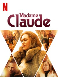Phim Madame Claude - Madame Claude (2021)