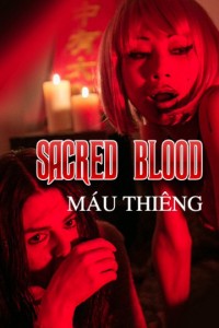 Phim Máu Thiêng - Sacred Blood (2015)
