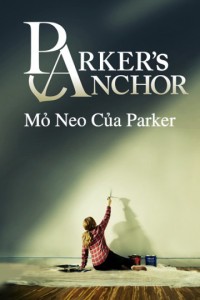 Phim Mỏ Neo Của Parker - Parker's Anchor (2018)