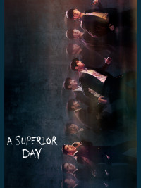 Phim Một Ngày Đặc Biệt - A Superior Day (2022)