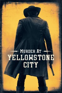 Phim Murder at Yellowstone City - Murder at Yellowstone City (2022)