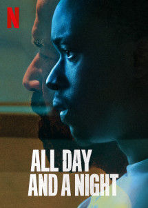 Phim Ngày dài và một đêm - All Day and a Night (2020)