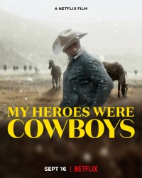 Phim Người hùng cao bồi của tôi - My Heroes Were Cowboys (2021)