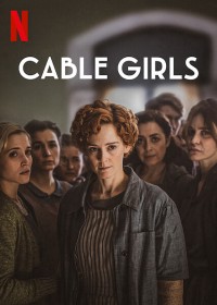 Phim Những cô gái trực tổng đài (Phần 5) - Cable Girls (Season 5) (2017)